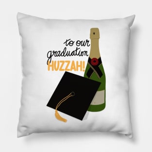 To Our Graduation Huzzah Pillow