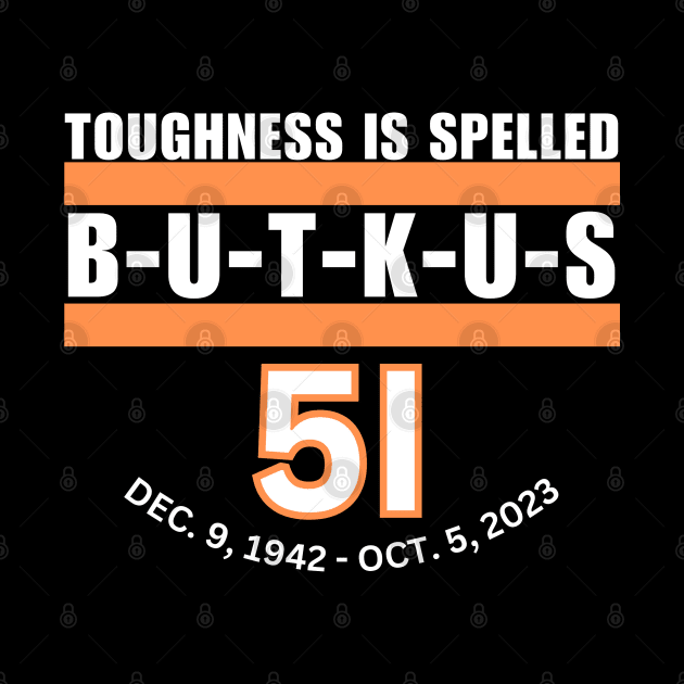 Dick Butkus RIP Tribute by TeesForThee