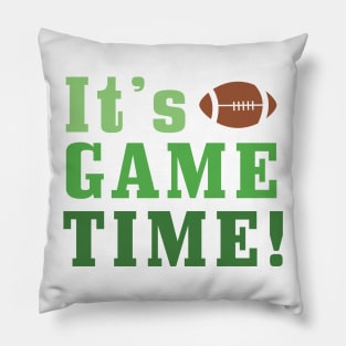 It's Game Time Pillow