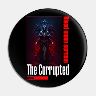 The Corrupted #002 Pin