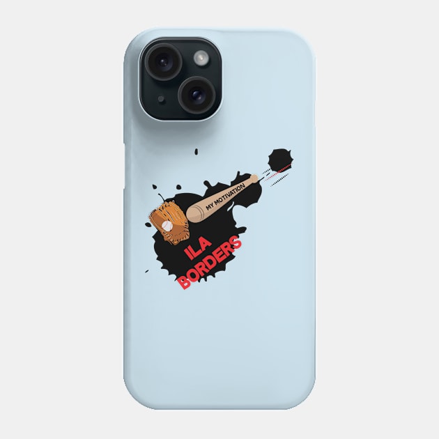 My Motivation -  Ila Borders Phone Case by SWW