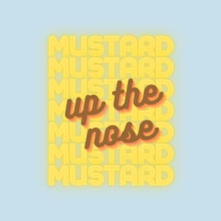 Mustard up the nose T-Shirt