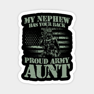 My Nephew Has Your Back Proud Army Aunt Magnet