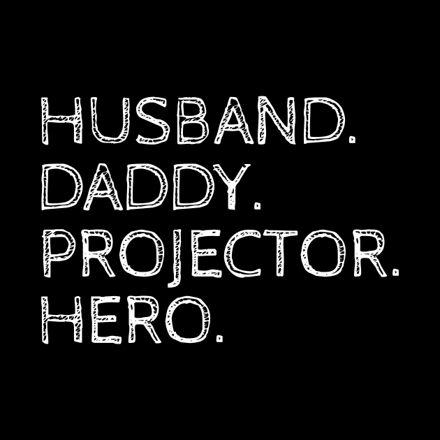 Husband daddy projector hero Shirt by BG.basic