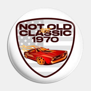 Not Old Just Classic American Muscle Pin