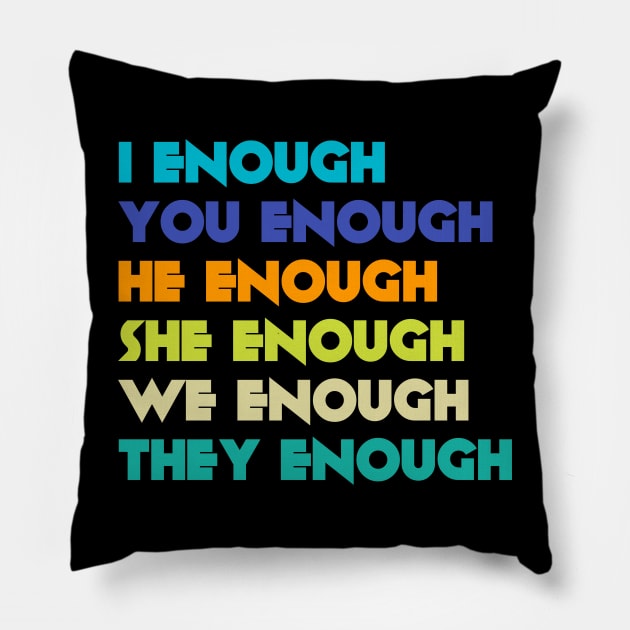 ENOUGH Pillow by EZZINIAI