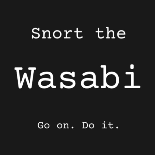 Snort the Wasabi by Kawahori1105