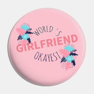 World 's Okayest Girlfriend T-shirt Pin