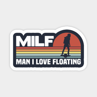 MILF Man I Love Floating Onewheel Magnet