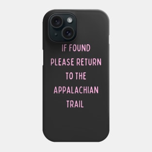 Funny If found please return to the Appalachian trail - Cryptid Phone Case