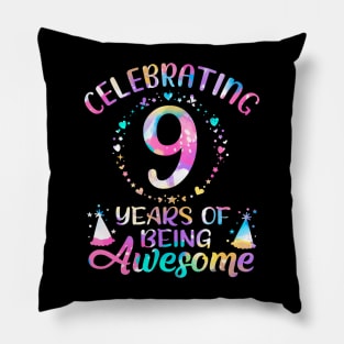 Years of Being Awesome Years Old 9th Birthday Tie Dye Pillow