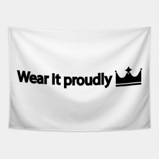 Wear it proudly Tapestry