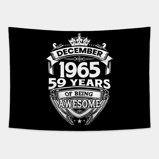 December 1965 59 Years Of Being Awesome Tapestry by D'porter