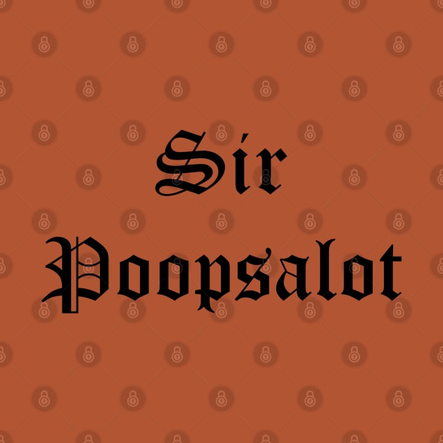 Sir Poopsalot by Carpe Tunicam