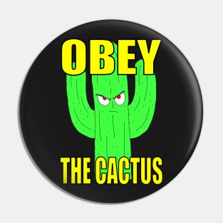 Obey The Cactus Pin