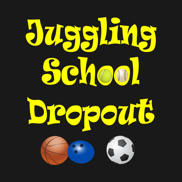 Juggling School Dropout by Klssaginaw