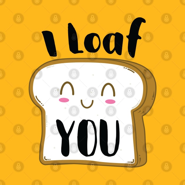 I Loaf you by stuffbyjlim