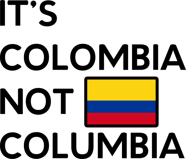 It's Colombia Not Columbia Kids T-Shirt by Melanificent1