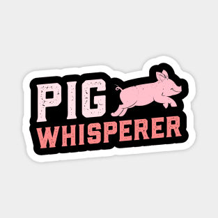 Pig whisperer Magnet