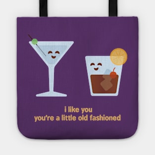 You're a little Old Fashioned Tote