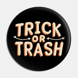 Trick Or Trash Pin