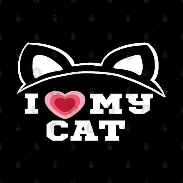 I Love My Cat/I Heart My Cat by The Print Palace