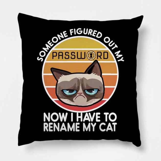 Someone Figured Out My Password - Now I have to rename my cat - Cyber security Pillow by Cyber Club Tees