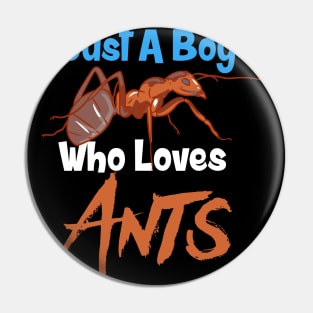 Just A Boy Who Loves Ants Pin