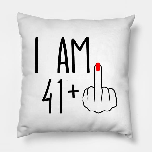 I Am 41 Plus 1 Middle Finger For A 42nd Birthday Pillow by ErikBowmanDesigns