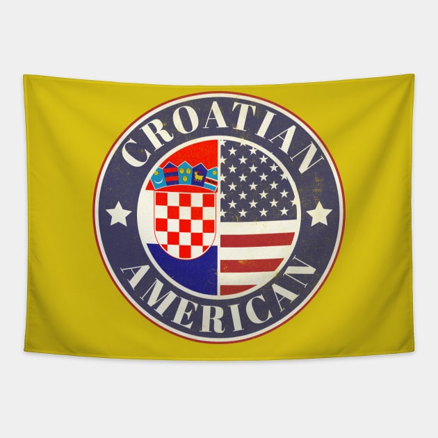 Proud Croatian-American Badge - Croatia Flag Tapestry by Yesteeyear