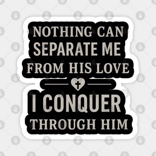 Nothing Can Separate Me From His Love Christian Gift Magnet by Douglas's Store 3