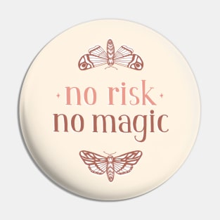 No Risk No Magic Pin