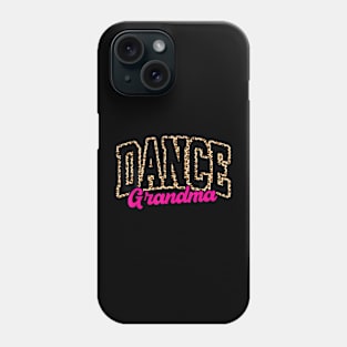 Dance Grandma Leopard Dancing Life Girls Phone Case