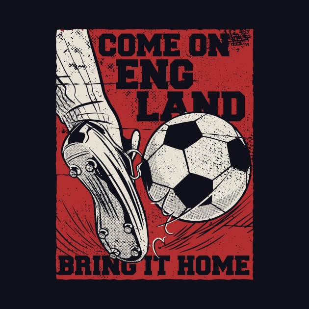 Come On England Bring It Home // English Football by SLAG_Creative