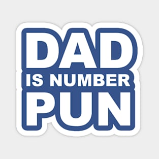 Dad is number Pun! Magnet