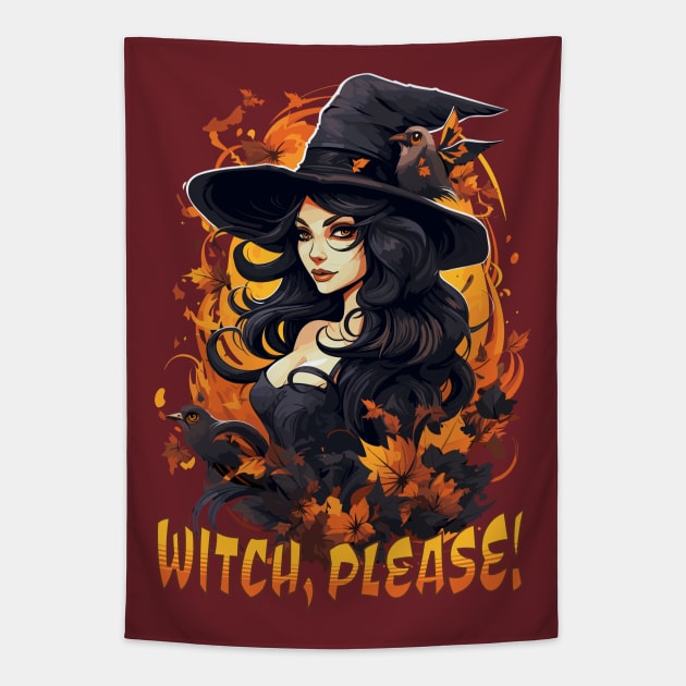 Witch Please! Halloween Tapestry by Atomic Blizzard