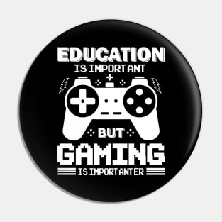 Funny Gamer Education Important Gaming Importanter Pin