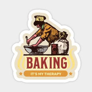 Baking it’s my therapy Magnet