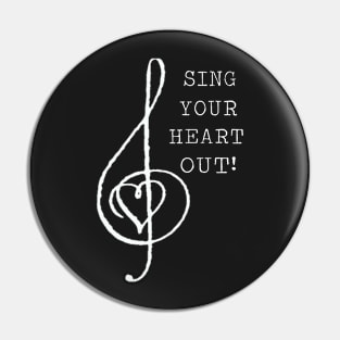 Sing Your Heart Out! Pin