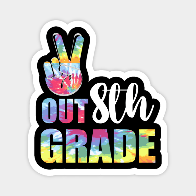 Peace out 8th grade end of school l. Last day of school. Summer break Magnet by Prints by Hitz