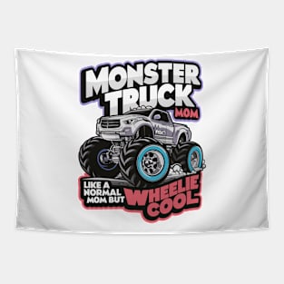 Monster Truck Mom Like Normal Mom But Wheelie Cool DesignM Tapestry