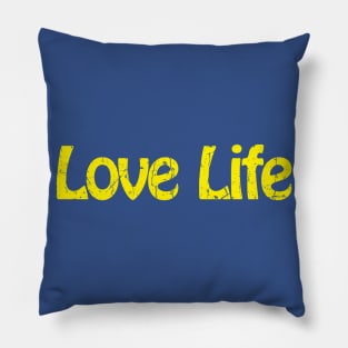 Love Life Pillow