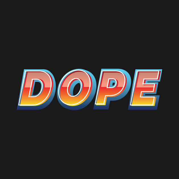 Dope by makarxart