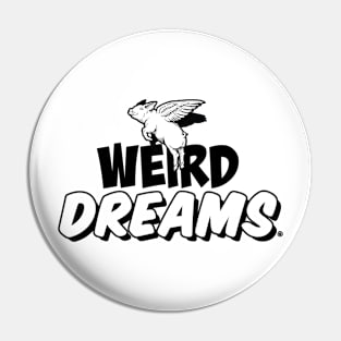Weird Dreams Pin