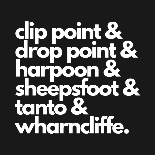 Clip Point & Drop Point & Harpoon & Sheepsfoot by coldwater_creative