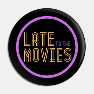 Late to the Movies Podcast Logo Pin