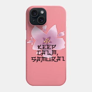 Keep calm. samurai Phone Case
