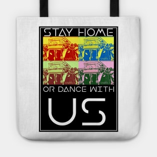 Stay Home or Dance with us Coffin Meme Tote