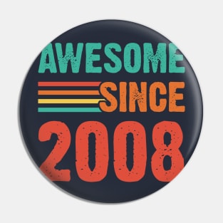 Vintage Awesome Since 2008 Pin