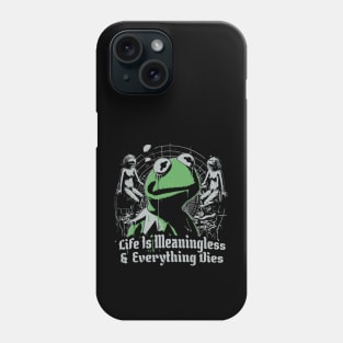 Life Is Meaningless & Everything Dies // Muppets Fan Design Phone Case